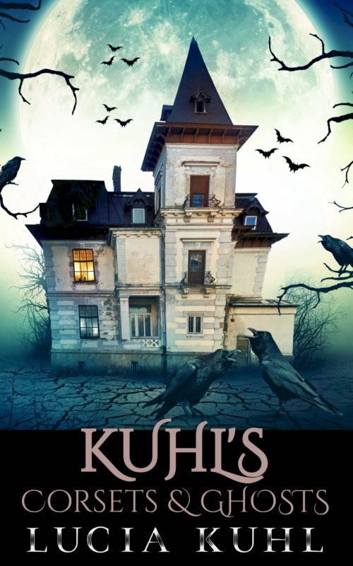 KUHL’S CORSETS & GHOSTS